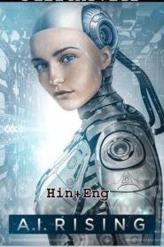 A.I. Rising (2018) Hindi Dubbed