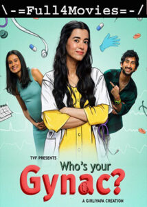 Whos Your Gynac 2023 Full Web Series Hindi