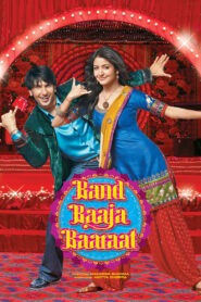 Band Baaja Baaraat (2010) Hindi