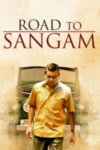 Road to Sangam (2010) Hindi HD