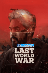 Last World War (2024) Hindi Dubbed PreDvD